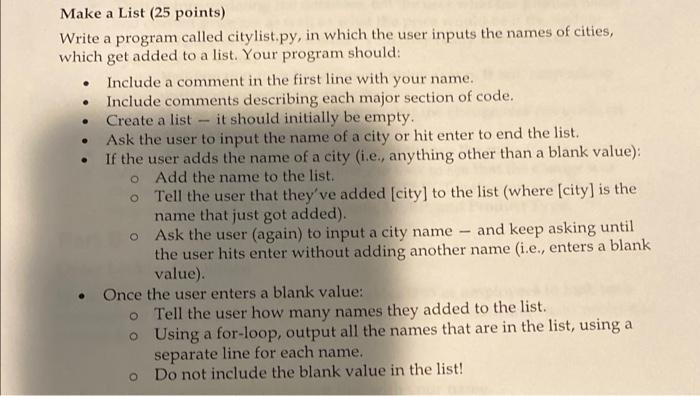 Need help with coding. Make a List ( 25 points) Write a