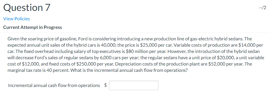  Question 7 2 View Policies Current Attempt in Progress Given the