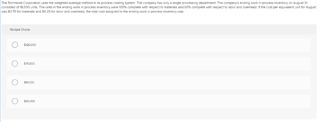 The Richmond Corporation uses the weighted-average method in its process costing
