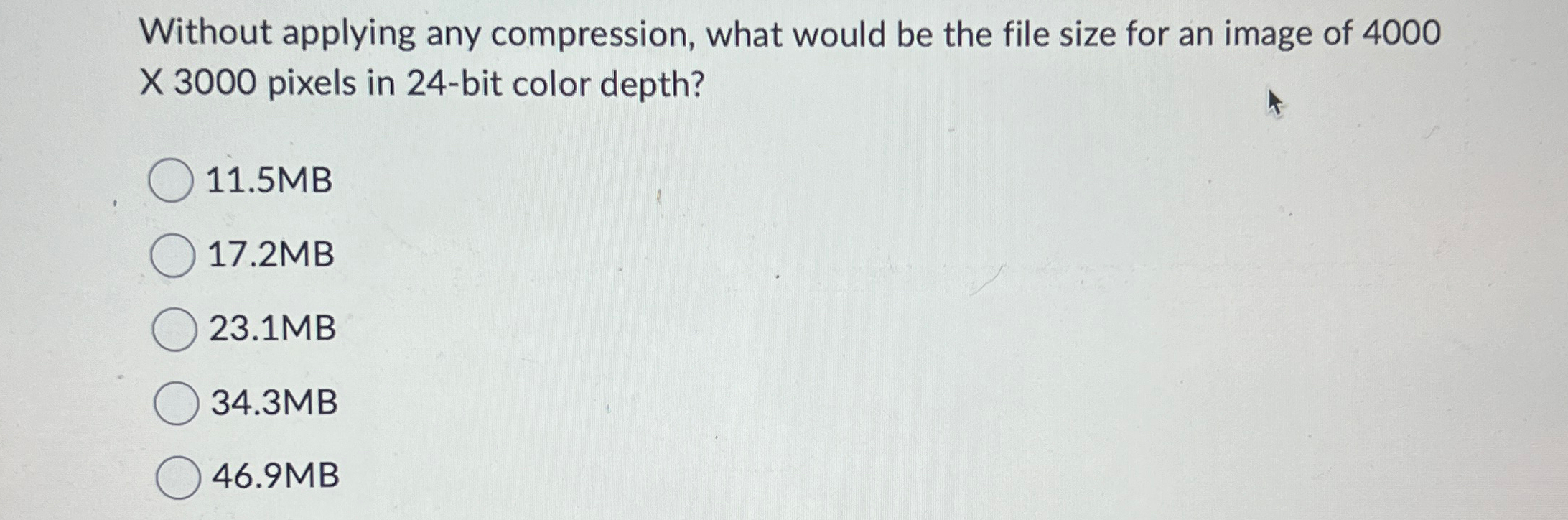 Without applying any compression, what would be the file size for