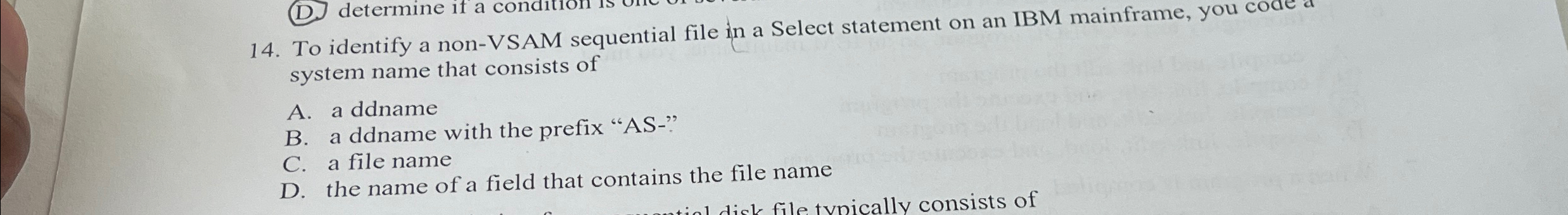  To identify a non-VSAM sequential file in a Select statement on