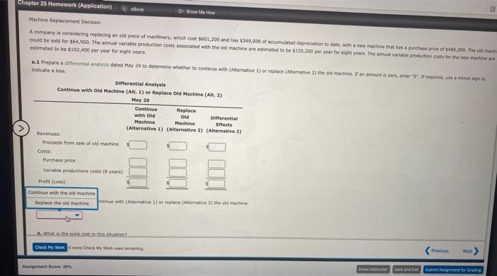  Chapter 25 Homework (Application) ook Show Me How Machine Replacement Decision