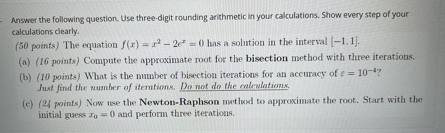  Answer the following question. Use three-digit rounding arithmetic in your calculations.