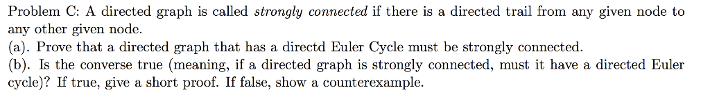  Problem C: A directed graph is called strongly connected if there