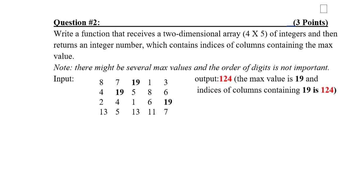  Question #2: (3 Points) Write a function that receives a two-dimensional