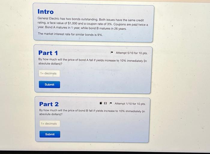  Intro General Electric has two bonds outstanding. Both issues have the