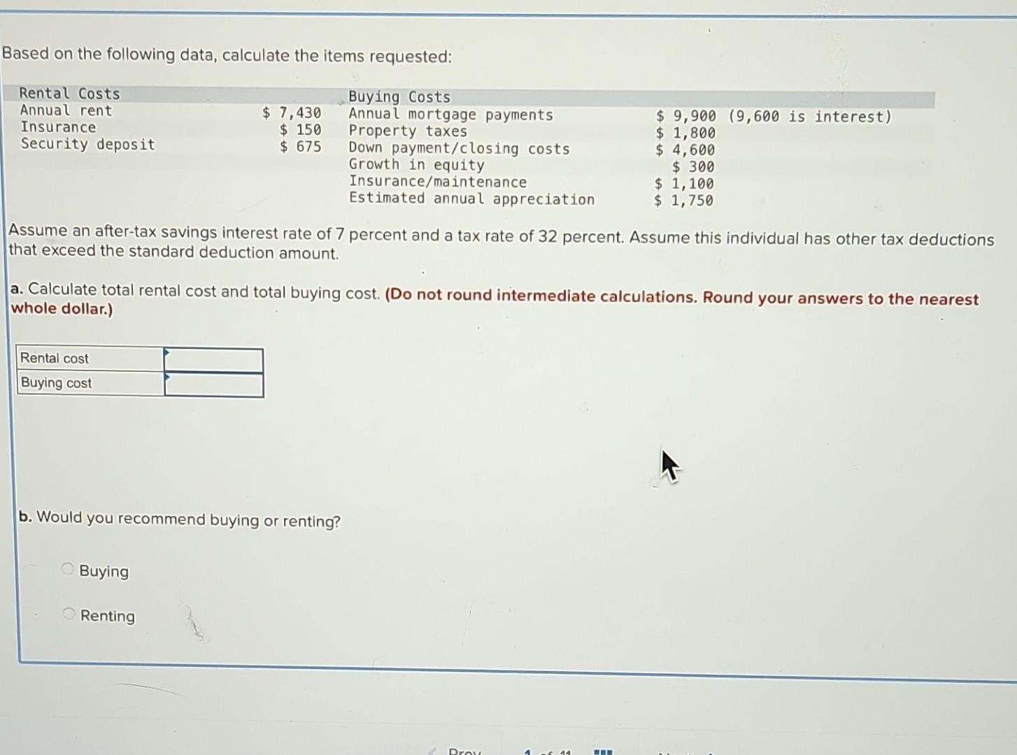  Based on the following data, calculate the items requested: Assume an