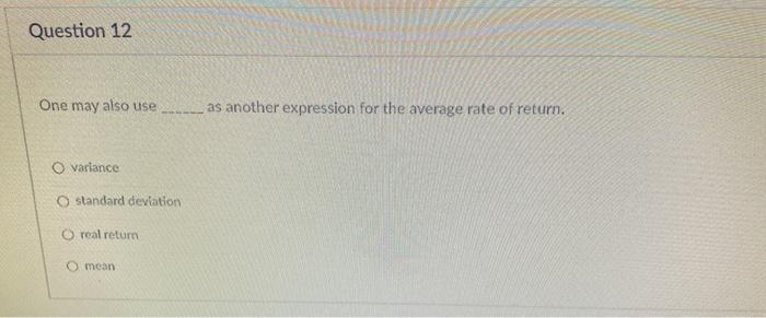  Question 12 One may also use as another expression for the