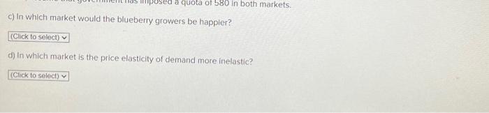 blueberries in two different markets. d) In which market is the price