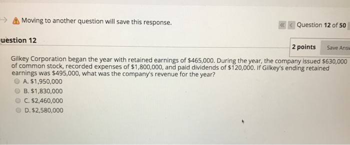  Moving to another question will save this response. Question 12 of