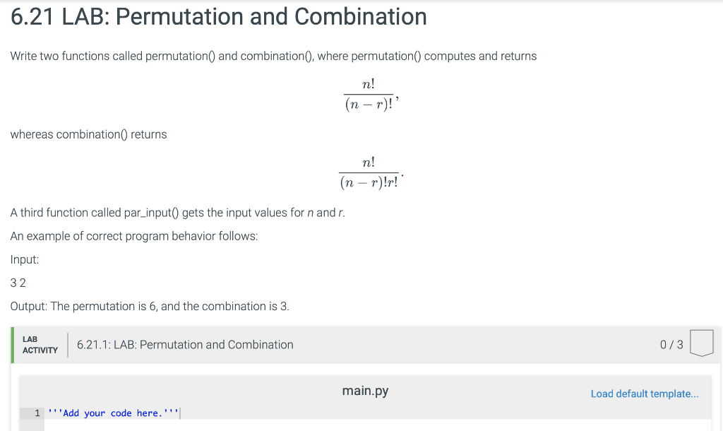 6.21 LAB: Permutation and Combination Write two functions called permutation0 and