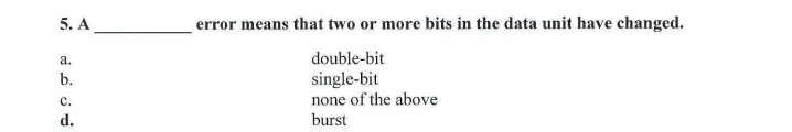 5. A a. b. c. d. error means that two or