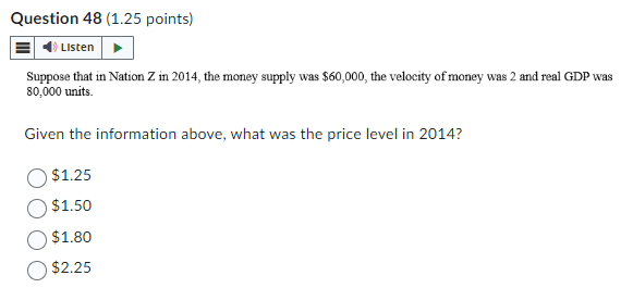  Question 48(1.25 points) Suppose that in Nation Z in 2014, the