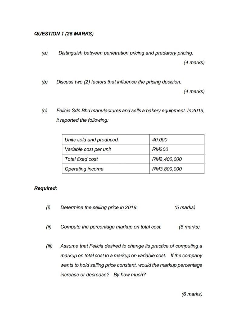QUESTION 1 (25 MARKS) (a) Distinguish between penetration pricing and predatory