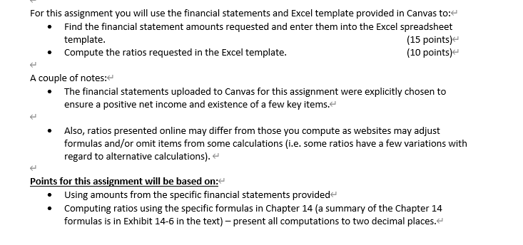 For this assignment you will use the financial statements and Excel