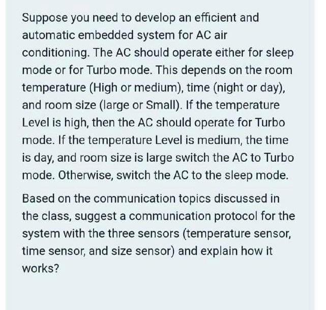  Suppose you need to develop an efficient and automatic embedded system