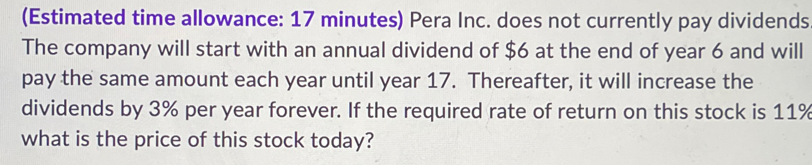  (Estimated time allowance: 17 minutes) Pera Inc. does not currently pay