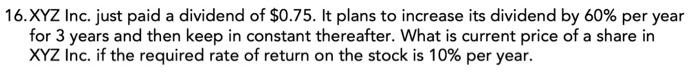 please show all steps with formula. dont use excel. 16.XYZ Inc. just