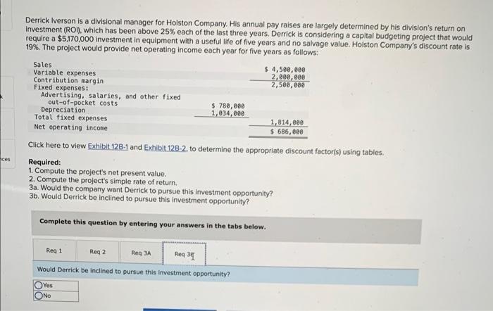 determined by his division's return on investment (ROI), which has been above