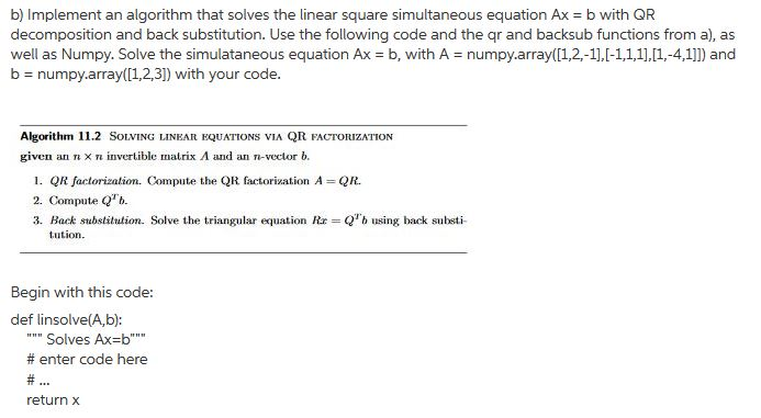  b) Implement an algorithm that solves the linear square simultaneous equation