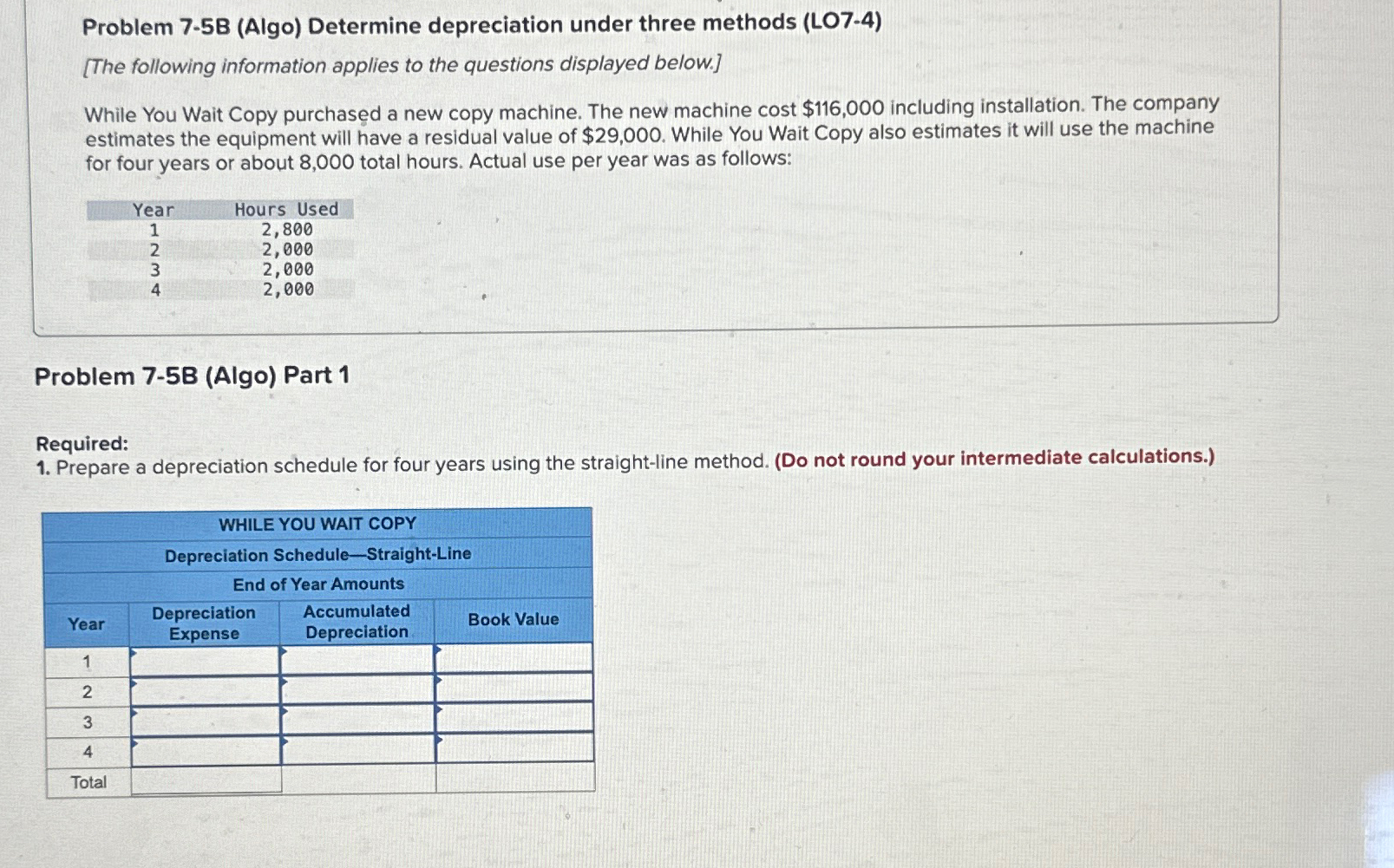  Problem 7-5B (Algo) Determine depreciation under three methods (L07-4) [The following