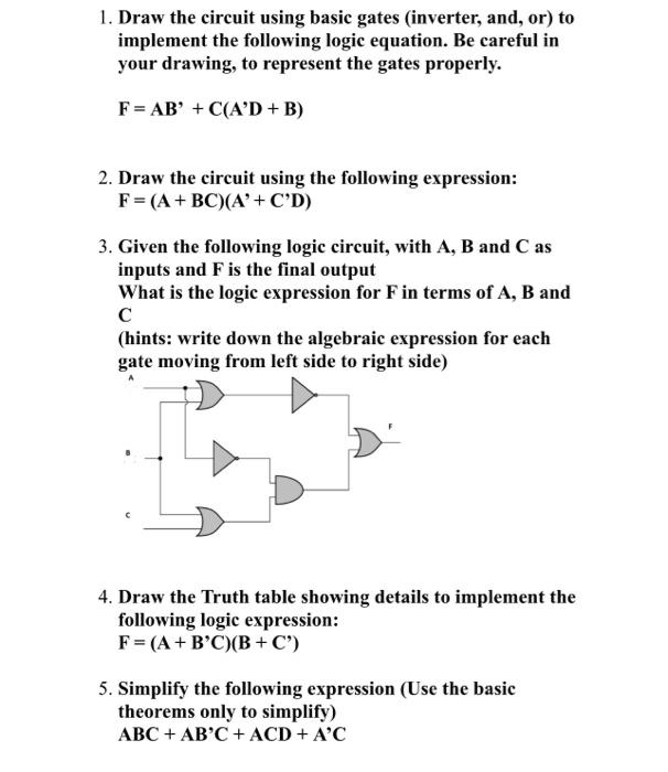  1. Draw the circuit using basic gates (inverter, and, or) to