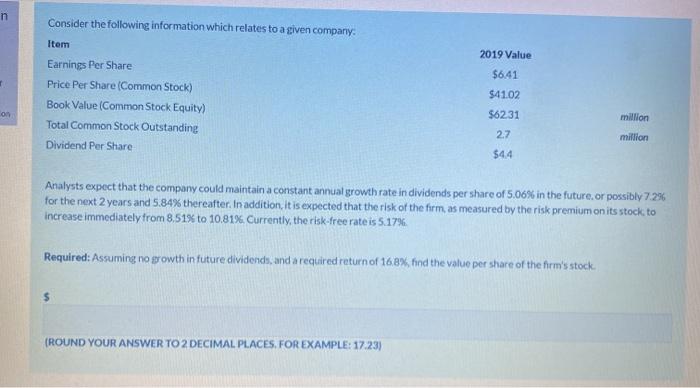  n 2019 Value $6.41 Consider the following information which relates to