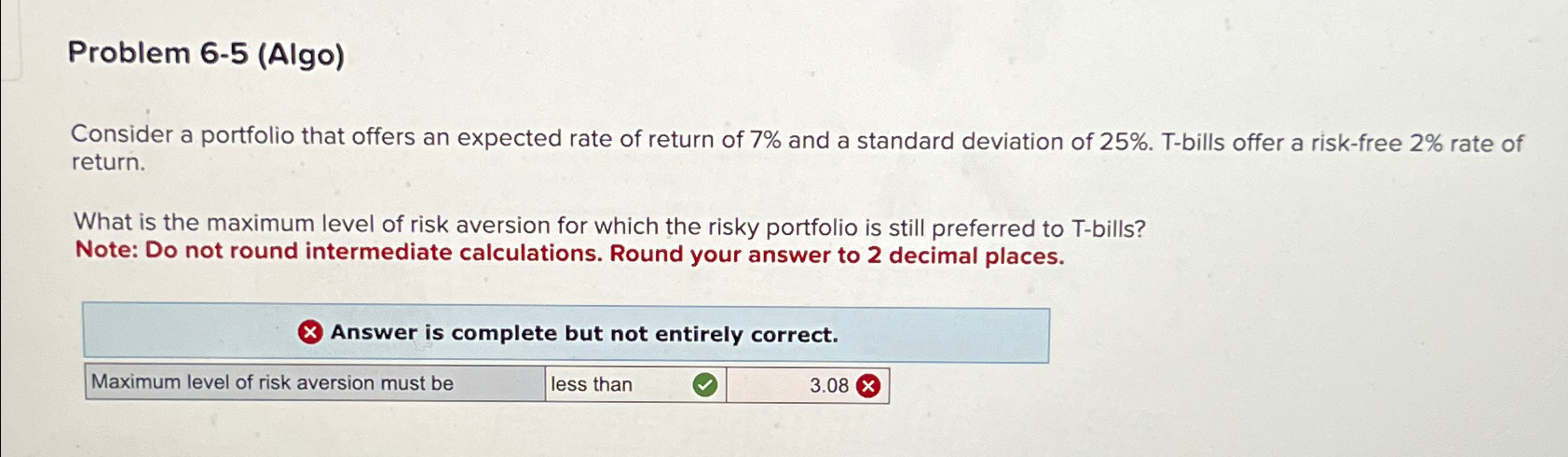  Problem 6-5(Algo) Consider a portfolio that offers an expected rate of