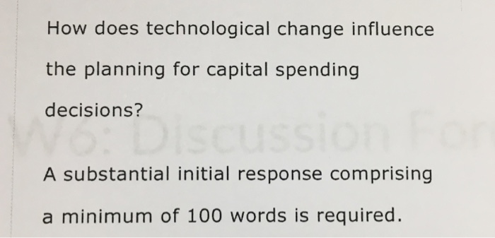  How does technological change influence the planning for capital spending decisions?
