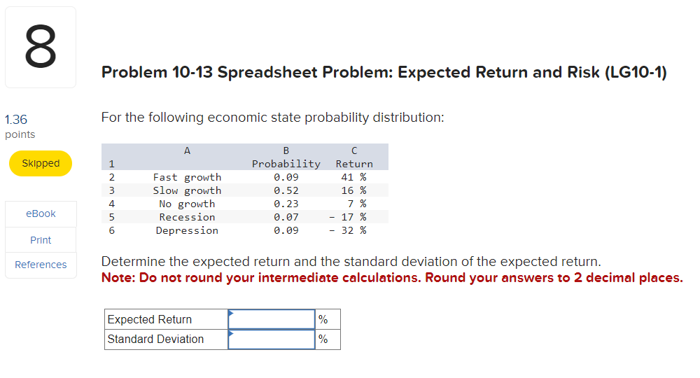 Problem 10-13 Spreadsheet Problem: Expected Return and Risk (LG10-1) For the