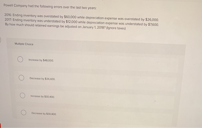  Powell Company had the following errors over the last two years: