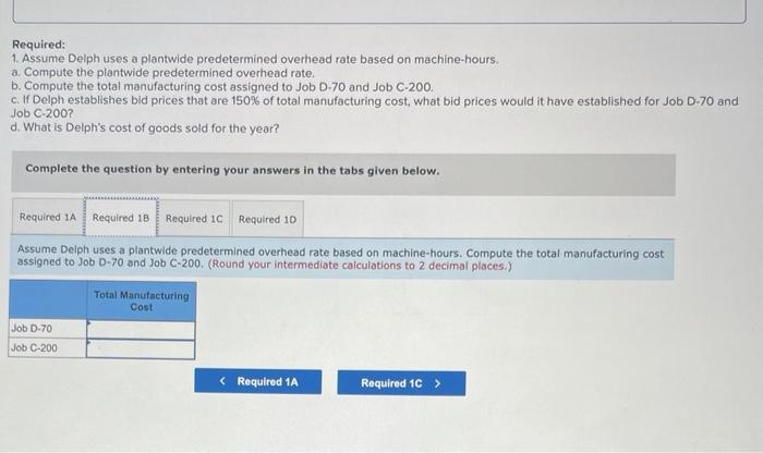manufacturing departments --Molding and Fabrication. The company provided the following estimates at