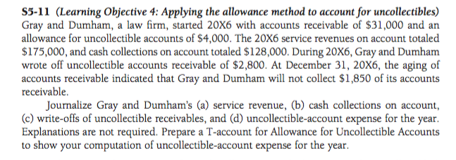  (Learning Objective 4: Applying the allowance method to account for uncollectibles)