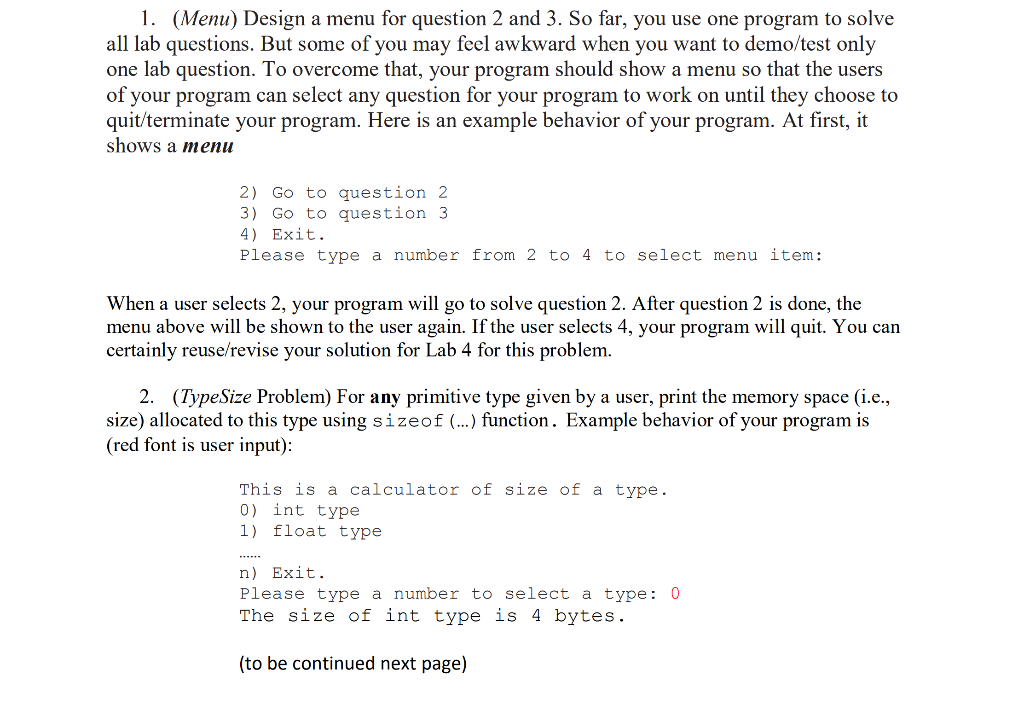 HELP for C Programming Assignment...... There're three programming questions: 1. (Menu) Design