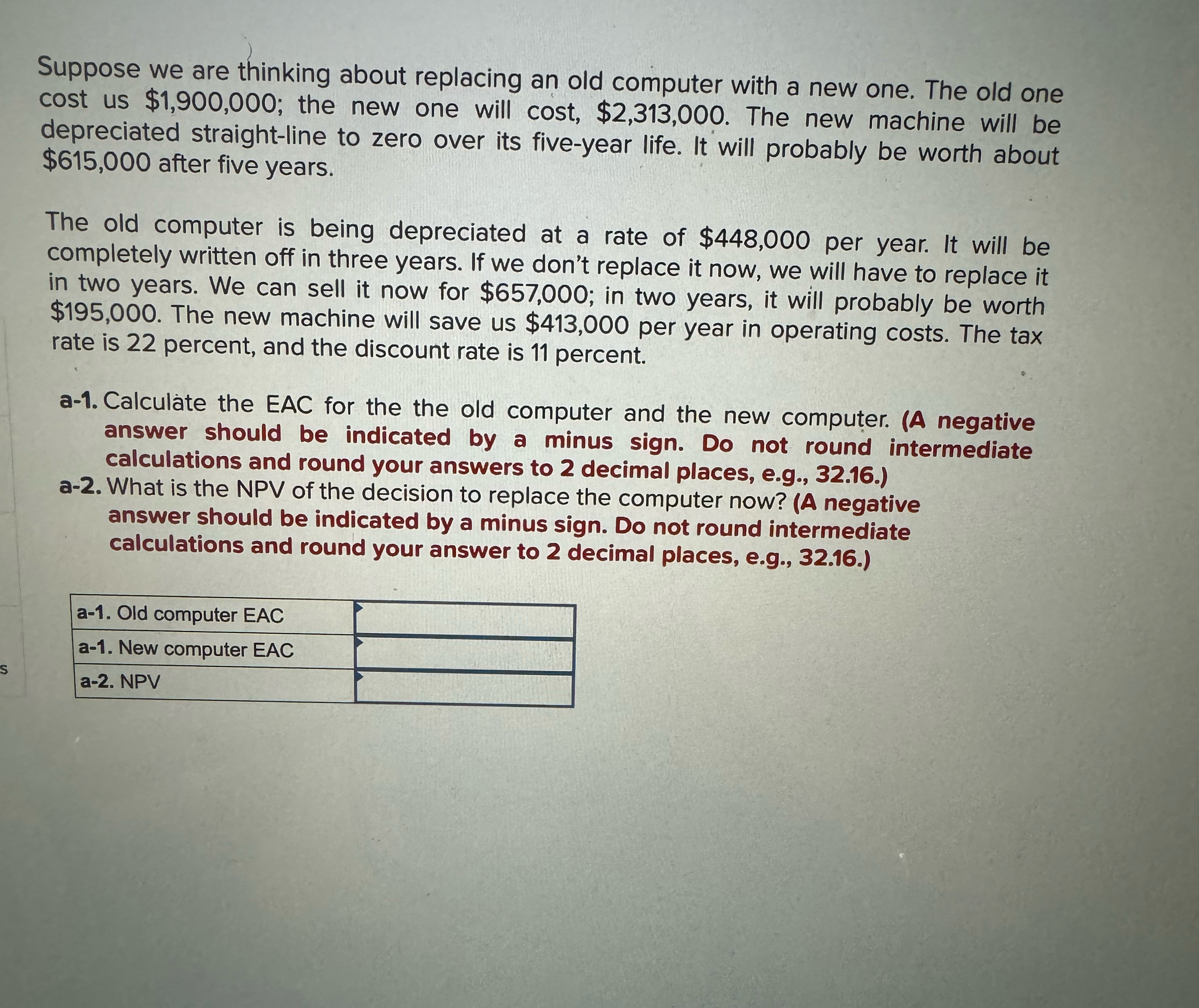  Suppose we are thinking about replacing an old computer with a