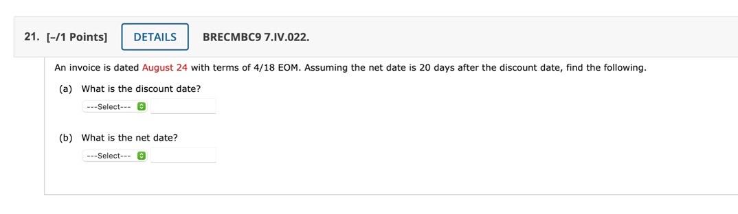  21. (-/1 Points] DETAILS BRECMBC9 7.IV.022. An invoice is dated August