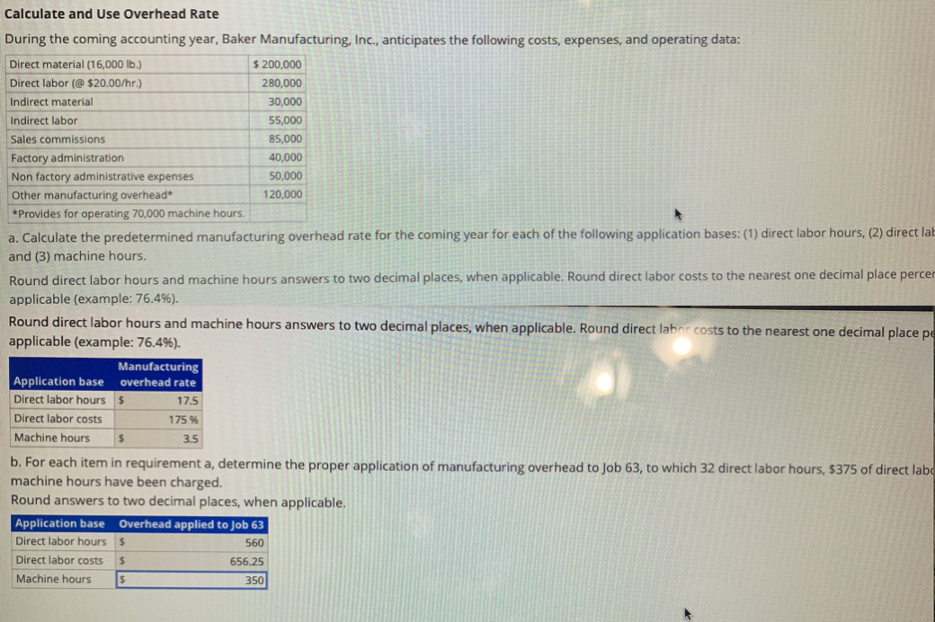In problem b. 100 machine hours Calculate and Use Overhead Rate During
