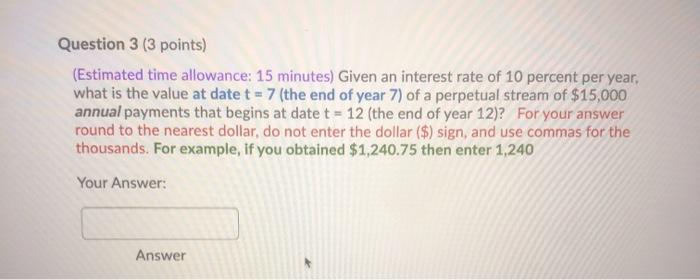  Question 3 (3 points) (Estimated time allowance: 15 minutes) Given an
