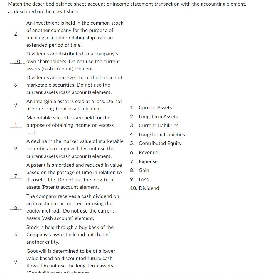 I got some correct, help Match the described balance sheet account or