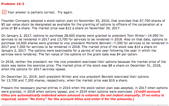 Problem 16-3 Your answer is partially correct. Try again. Flounder Company