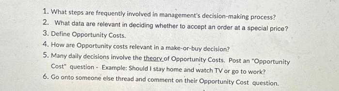  1. What steps are frequently involved in management's decision-making process? 2.