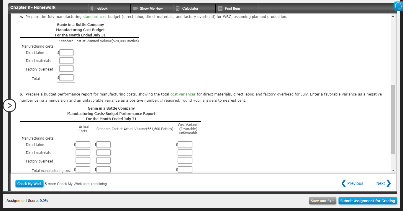 Item a. Prepare the July manufacturing standard cost budget (direct labor, direct