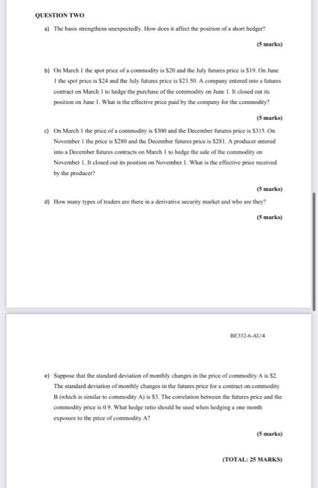 helpppp! QUESTION TWO 3) The basis strengthens unexpectedly. How does it affect