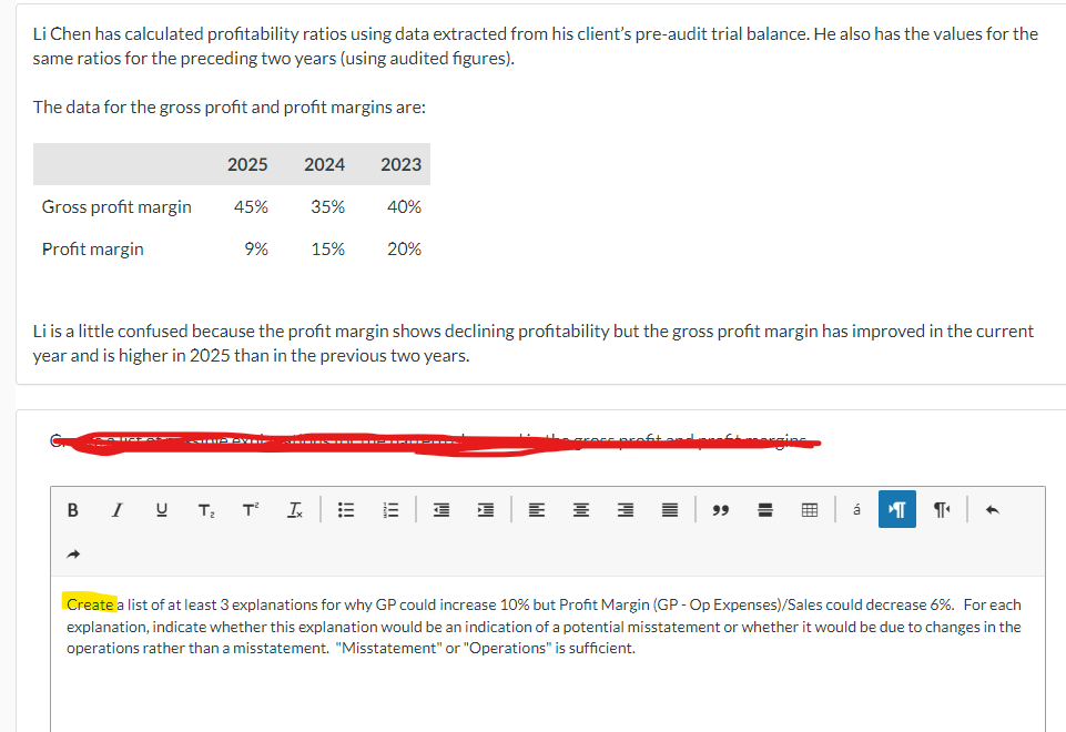  Li Chen has calculated profitability ratios using data extracted from his