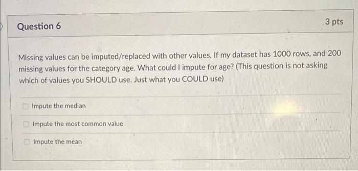 Basic Python Question Missing values can be imputed/replaced with other values. If