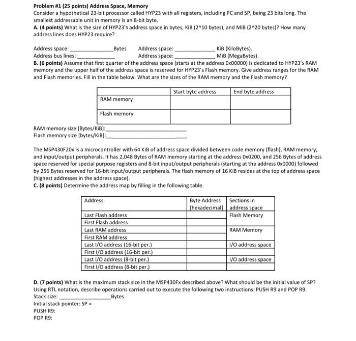  Problem \#1 (25 points) Address Space, Memory Consider a hypothetical 23-bit