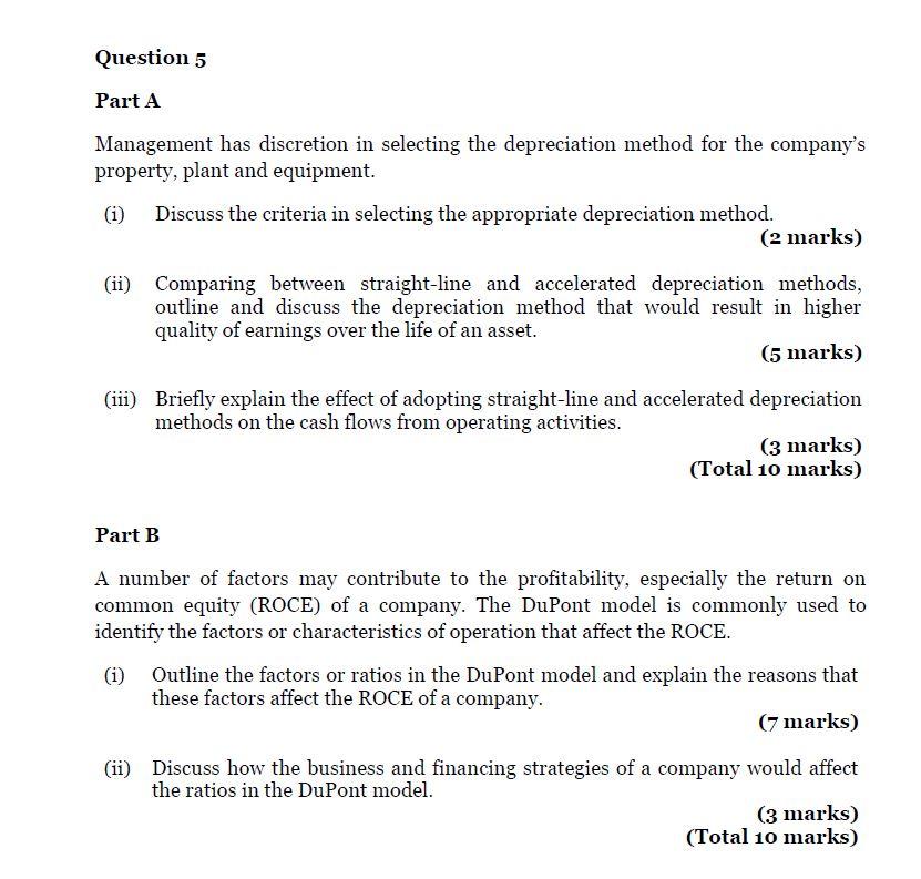 Question 5 Part A Management has discretion in selecting the depreciation