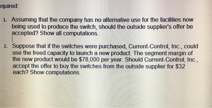 electrical switches. The company is currently manufacturing all of its own component
