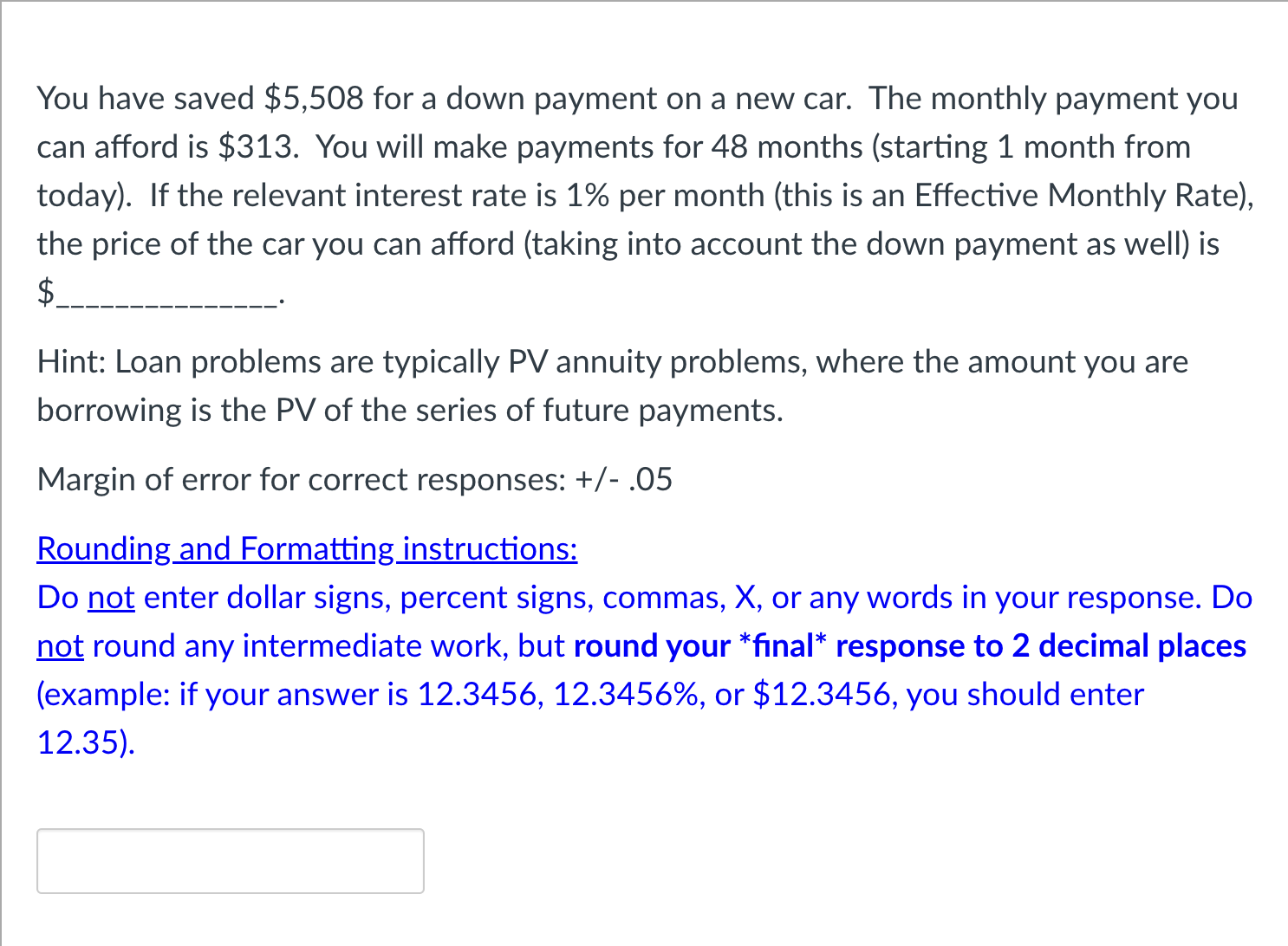 You have saved $5,508 for a down payment on a new