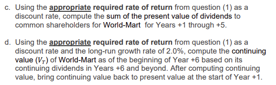c. Using the appropriate required rate of return from question (1)